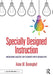 Specially Designed Instruction: Increasing Success for Students with Disabilities - Paperback | Diverse Reads