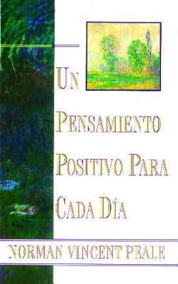 Un Pensamiento Positiva Para Cada Dia (Positive Thinking Every Day): (Positive Thinking Every Day) - Paperback | Diverse Reads