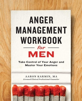 Anger Management Workbook for Men: Take Control of Your Anger and Master Your Emotions - Paperback | Diverse Reads