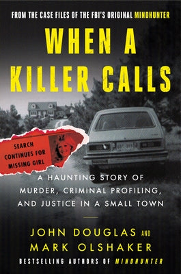 When a Killer Calls: A Haunting Story of Murder, Criminal Profiling, and Justice in a Small Town - Paperback | Diverse Reads