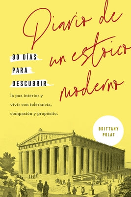 Diario de Un Estoico Moderno (Journal Like a Stoic Spanish Edition) - Paperback | Diverse Reads