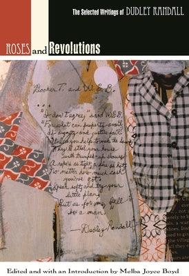 Roses and Revolutions: The Selected Writings of Dudley Randall - Hardcover |  Diverse Reads