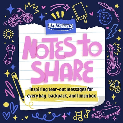 Notes to Share: Inspiring Tear-Out Messages for Every Bag, Backpack, and Lunchbox - Paperback | Diverse Reads