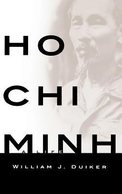 Ho Chi Minh: A Life - Hardcover | Diverse Reads