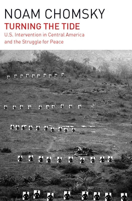 Turning the Tide: U.S. Intervention in Central America and the Struggle for Peace - Paperback | Diverse Reads