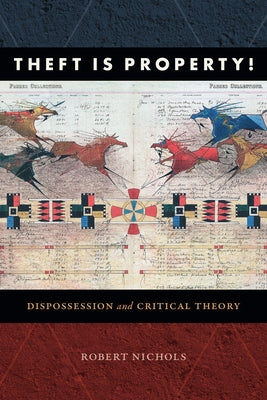Theft Is Property!: Dispossession and Critical Theory - Paperback | Diverse Reads