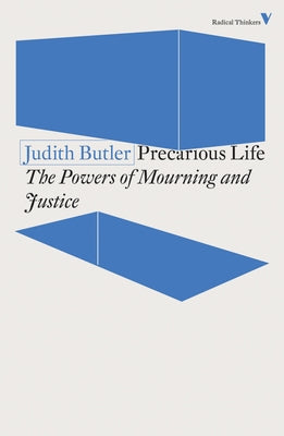 Precarious Life: The Powers of Mourning and Violence - Paperback | Diverse Reads