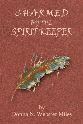Charmed by the Spirit Keeper - Paperback | Diverse Reads
