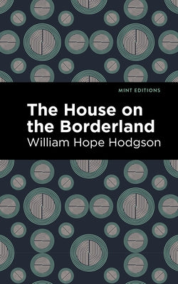 The House on the Borderland - Hardcover | Diverse Reads