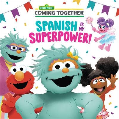 Spanish Is My Superpower! (Sesame Street) - Paperback