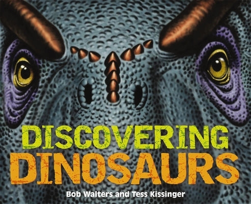 Discovering Dinosaurs: The Ultimate Guide to the Age of Dinosaurs - Hardcover | Diverse Reads