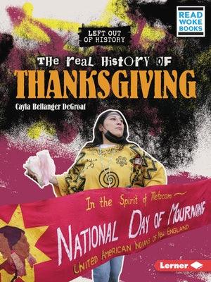 The Real History of Thanksgiving - Paperback | Diverse Reads