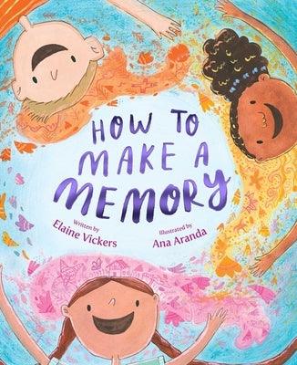 How to Make a Memory - Hardcover | Diverse Reads