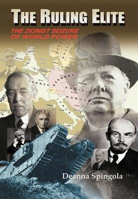 The Ruling Elite: The Zionist Seizure of World Power - Hardcover | Diverse Reads