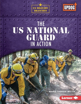 The Us National Guard in Action - Library Binding | Diverse Reads