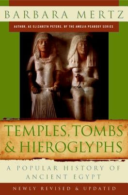 Temples, Tombs, and Hieroglyphs: A Popular History of Ancient Egypt - Paperback | Diverse Reads