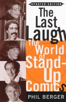 The Last Laugh: The World of Stand-Up Comics - Paperback | Diverse Reads