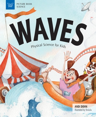 Waves: Physical Science for Kids - Paperback | Diverse Reads