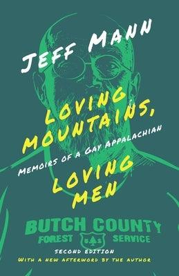 Loving Mountains, Loving Men: Memoirs of a Gay Appalachian - Paperback | Diverse Reads