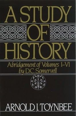 A Study of History: Abridgement of Volumes I-VI - Paperback | Diverse Reads