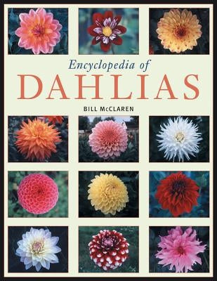 Encyclopedia of Dahlias - Paperback | Diverse Reads
