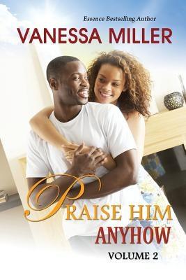 Praise Him Anyhow-Volume 2 - Paperback |  Diverse Reads