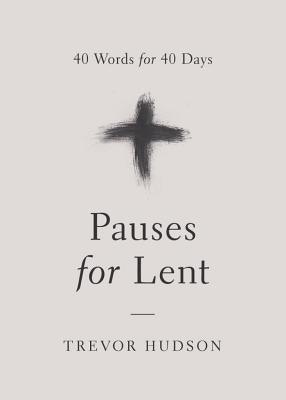 Pauses for Lent: 40 Words for 40 Days - Paperback | Diverse Reads