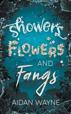 Showers Flowers and Fangs - Paperback | Diverse Reads