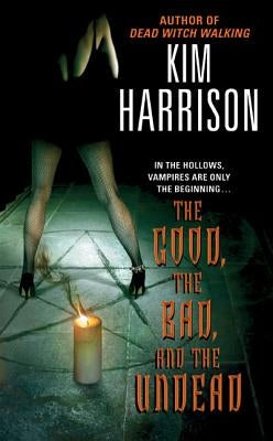 The Good, the Bad, and the Undead (Hollows Series #2) - Paperback | Diverse Reads