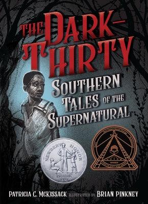 The Dark-Thirty: Southern Tales of the Supernatural - Hardcover | Diverse Reads