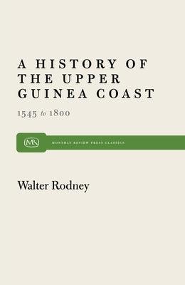 History of the Upper Guinea Coast: 1545-1800 - Paperback |  Diverse Reads