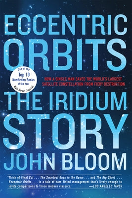 Eccentric Orbits: The Iridium Story - Paperback | Diverse Reads