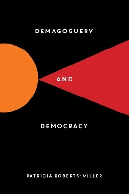 Demagoguery and Democracy - Paperback | Diverse Reads