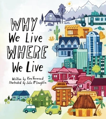 Why We Live Where We Live - Paperback | Diverse Reads