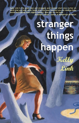 Stranger Things Happen - Paperback | Diverse Reads