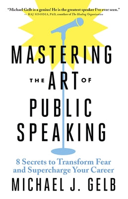Mastering the Art of Public Speaking: 8 Secrets to Transform Fear and Supercharge Your Career - Paperback | Diverse Reads