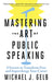Mastering the Art of Public Speaking: 8 Secrets to Transform Fear and Supercharge Your Career - Paperback | Diverse Reads