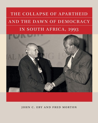 The Collapse of Apartheid and the Dawn of Democracy in South Africa, 1993 - Paperback | Diverse Reads