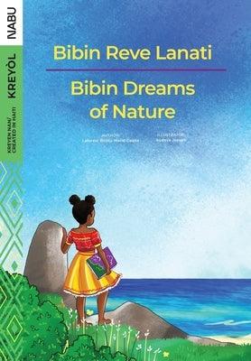 Bibin Dreams of Nature / Bibin Reve Lanati - Paperback | Diverse Reads