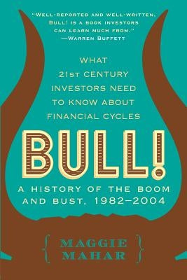Bull!: A History of the Boom and Bust, 1982-2004 - Paperback | Diverse Reads