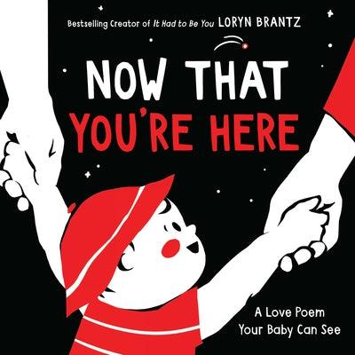 Now That You're Here: A High Contrast Book for Newborns - Board Book | Diverse Reads