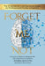 Forget Me Not: The #1 Alzheimer's and Dementia Guide for Professional and Family Caregivers - Paperback | Diverse Reads