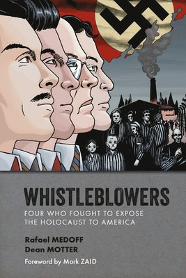 Whistleblowers: Four Who Fought to Expose the Holocaust to America - Paperback | Diverse Reads