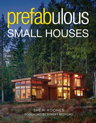 Prefabulous Small Houses - Hardcover | Diverse Reads