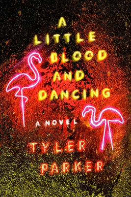 A Little Blood and Dancing: A Novel - Hardcover | Diverse Reads