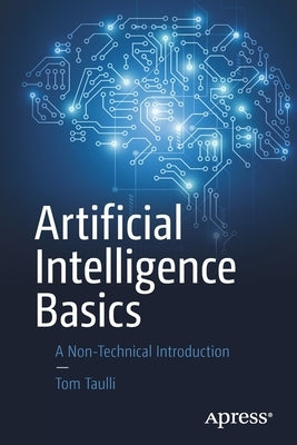 Artificial Intelligence Basics: A Non-Technical Introduction - Paperback | Diverse Reads