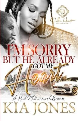 I'm Sorry But He Already Got My Heart: A Hood Millionaire Romance - Paperback | Diverse Reads
