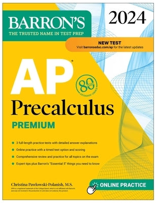 AP Precalculus Premium, 2024: 3 Practice Tests + Comprehensive Review + Online Practice - Paperback | Diverse Reads