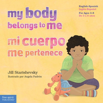 My Body Belongs to Me / Mi cuerpo me pertenece: A book about body safety / Un libro sobre el cuidado contra el abuso sexual - Hardcover | Diverse Reads