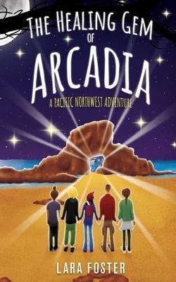The Healing Gem of Arcadia - Paperback | Diverse Reads